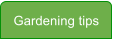 The Holyrood Gardener - Gardening Tips
